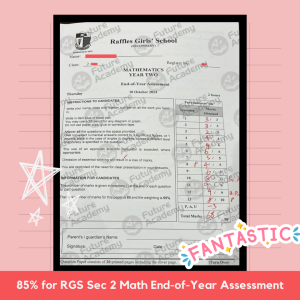 85% for RGS Sec 2 Math End-of-Year Assessment