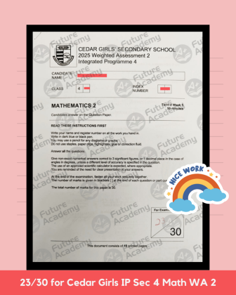 23 Marks for Cedar Girls IP Sec 4 Math 2 WA 2